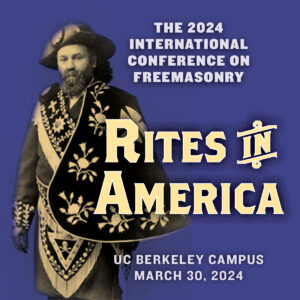 12ª Conferência Internacional sobre Maçonaria na UC Berkeley: Ritos na América